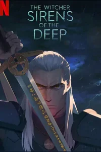 The Witcher: Sirens of the Deep (2025) เดอะ วิทเชอร์ นักล่าจอมอสูร: ไซเรนแห่งทะเลลึก