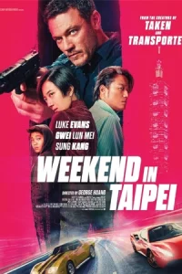 ดูหนัง Weekend in Taipei เร็ว..แรง ทะลุไทเป (2024) เต็มเรื่องมาสเตอร์