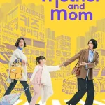 ดูซีรี่ย์เกาหลี Mother and Mom (2025) Ep.1-8 (จบ)