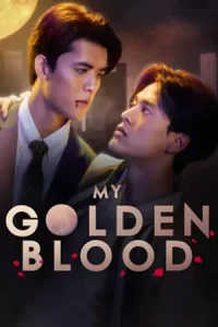 ดูซีรี่ย์วาย My Golden Blood (2025) เลือดนายลมหายใจฉัน (พากย์ไทย)