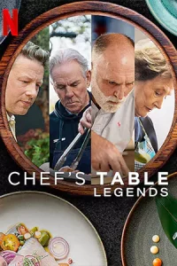 ดูซีรี่ย์ Chef’s Table: Legends (2025) เชฟส์ เทเบิ้ล: รวมเชฟระดับตำนาน Netflix