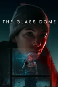 ดูซีรี่ย์ The Glass Dome (2025) เดอะ กลาส โดม Ep.1-6 (จบ)