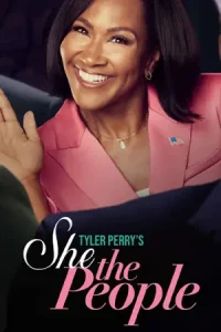 ดูซีรี่ย์ ใหม่ Tyler Perry’s She the People (2025) นางฟ้าประชาชี Ep.1-6 (จบ)