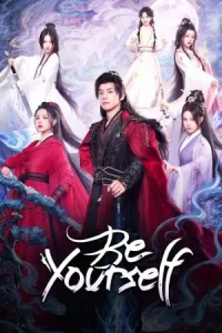ดูซีรี่ย์จีน Be Yourself (2025) ฝืนชะตาท้าเป็นเซียน EP.1-24 (จบเรื่อง)